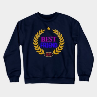 Best Friend of 2023 Crewneck Sweatshirt